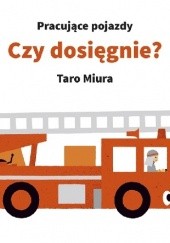 Okładka książki Pracujące pojazdy. Czy dosięgnie? Taro Miura
