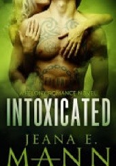 Okładka książki Intoxicated Jeane E. Mann