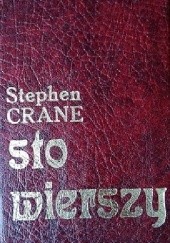 Okładka książki Sto wierszy Stephen Crane