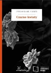 Okładka książki Czarne kwiaty Cyprian Kamil Norwid