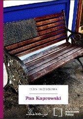 Okładka książki Pan Kaprowski Eliza Orzeszkowa