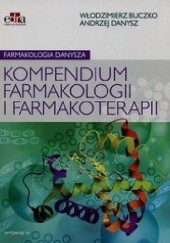 Okładka książki Kompendium farmakologii i farmakoterapii. Wydanie 6 Włodzimierz Buczko, Andrzej Danysz
