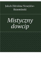 Okładka książki Mistyczny dowcip Jakub Nowykiw-Krzemiński