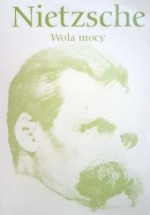 Okładka książki Wola mocy Friedrich Nietzsche