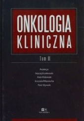 Okładka książki Onkologia kliniczna Tom 2 Maciej Krzakowski, Piotr Potemski, Krzysztof Warzocha, Piotr Wysocki