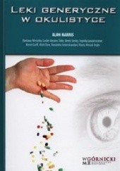 Okładka książki Leki generyczne w okulistyce Alon Harris
