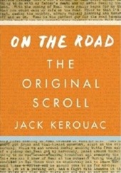 Okładka książki On the Road: the Original Scroll Jack Kerouac
