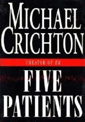 Okładka książki Five Patients Michael Crichton