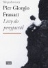Okładka książki Listy do przyjaciół św. Pier Giorgio Frassati