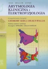 Okładka książki Arytmologia kliniczna i elektrofizjologia Tom 2 Ziad F. Issa, John M. Miller, Douglas P. Zipes