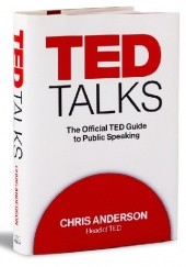 Okładka książki TED Talks: The Official TED Guide to Public Speaking Chris Anderson