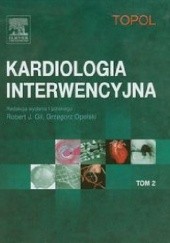 Okładka książki Kardiologia interwencyjna Tom 2 Topol Eric J.