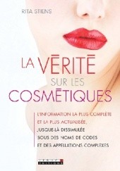 Okładka książki La vérité sur les cosmétiques Rita Stiens