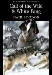 Okładka książki The Call of the Wild &amp; White Fang Jack London