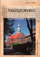 Katowice Nikiszowiec. Miejsca. Ludzie. Historia