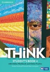 Okładka książki Think Student's Book 4 with Online Workbook and Online Practice Peter Lewis-Jones, Herbert Puchta, Jeff Stranks