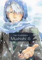 Okładka książki Mushishi #6 Yuki Urushibara