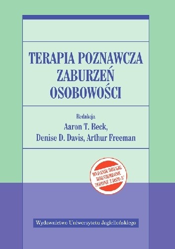 Okładka książki Terapia poznawcza zaburzeń osobowości Wydanie 2 Aaron T. Beck, Denise D. Davis, Arthur Freeman