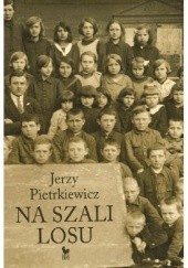 Okładka książki Na szali Losu. Autobiografia Jerzy Pietrkiewicz