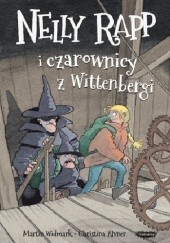 Okładka książki Nelly Rapp i czarownicy z Wittenbergi Christina Alvner, Martin Widmark
