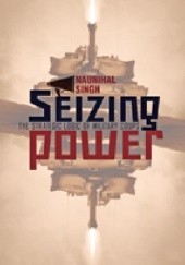Okładka książki Seizing Power Naunihal Singh