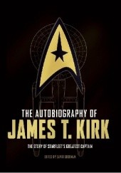Okładka książki The Autobiography of James T. Kirk David A. Goodman
