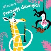 Okładka książki Mozart Poznaję dźwięki! praca zbiorowa