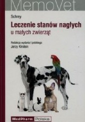 Okładka książki Leczenie stanów nagłych u małych zwierząt Christian F. Schrey