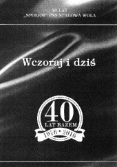 Okładka książki Wczoraj i dziś. 40 lat "Społem" PSS Stalowa Wola Dionizy Garbacz
