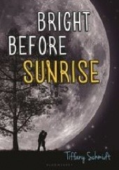 Okładka książki Bright Before Sunrise Tiffany Schmidt