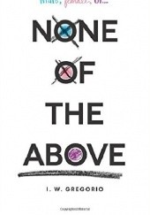 Okładka książki None of the Above I.W. Gregorio