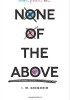 Okładka książki None of the Above I.W. Gregorio