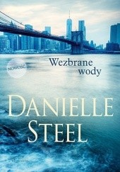 Okładka książki Wezbrane wody Danielle Steel