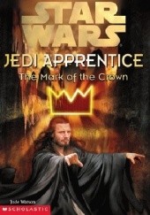 Okładka książki Jedi Apprentice: The Mark of the Crown Jude Watson