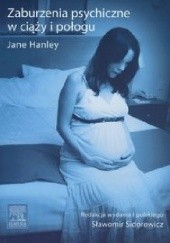 Okładka książki Zaburzenia psychiczne w ciąży i połogu Jane Hanley