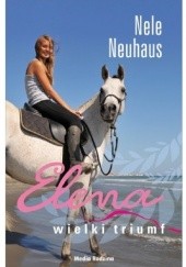 Okładka książki Elena. Wielki triumf Nele Neuhaus