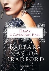 Okładka książki Damy z Cavendon Hall Barbara Taylor Bradford