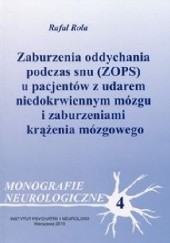 Okładka książki Zaburzenia oddychania podczas snu (ZOPS) u pacjentów z udarem niedokrwiennym mózgu i zaburzeniami krążenia mózgowego Rafał Rola