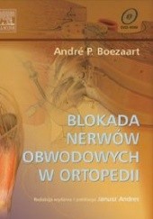 Okładka książki Blokada nerwów obwodowych w ortopedii Andre P. Boezaart