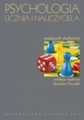 Okładka książki Psychologia ucznia i nauczyciela Stanisław Kowalik, praca zbiorowa