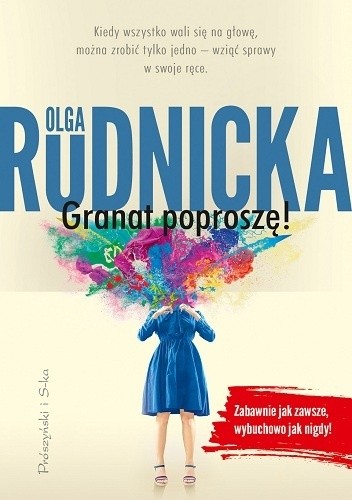 Okładka książki Granat poproszę! Olga Rudnicka
