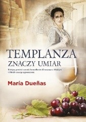 Okładka książki Templanza znaczy umiar María Dueñas