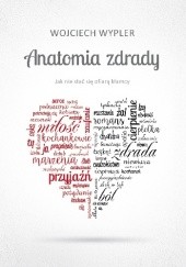Okładka książki Anatomia zdrady Wojciech Wypler