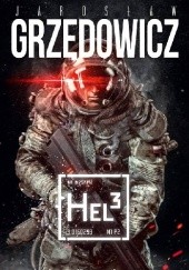 Okładka książki Hel 3 Jarosław Grzędowicz
