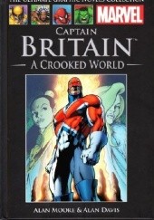 Okładka książki Captain Britain: A Crooked World Alan Davis, Alan Moore