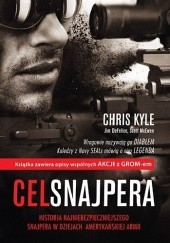 Okładka książki Cel snajpera. Historia najniebezpieczniejszego snajpera w dziejach amerykańskiej armii Chris Kyle, Scott McEwen