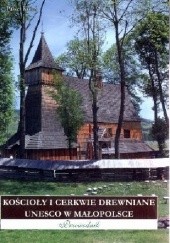Okładka książki Kościoły i cerkwie drewniane UNESCO w Małopolsce Paweł Kutaś