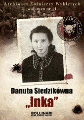Okładka książki Danuta Siedzikówna ,,Inka" Dominik Kuciński