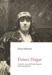 Okładka książki Dzieci Hagar. Literackie wizerunki Romów/Cyganów Anna Sobieska