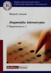 Okładka książki Diagnostyka laboratoryjna Repetytorium część 1 Wojciech Gernand